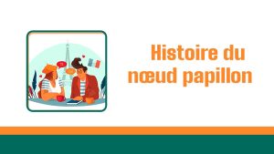 Histoire du nœud papillon